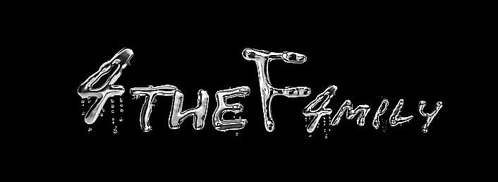 4 THE F4MILY